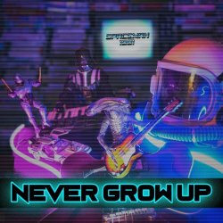 SpaceMan 1981 - Never Grow Up (2021) [EP]