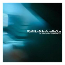 93MillionMilesFromTheSun - The View From Woodhead (2021) [EP]