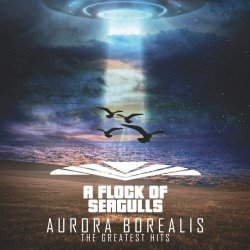 A Flock Of Seagulls - Aurora Borealis - The Greatest Hits (2018)