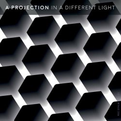 A Projection - In A Different Light (2022)