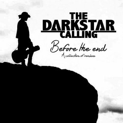 The Darkstar Calling - Before The End: A Collection Of Remixes (2020) [EP]