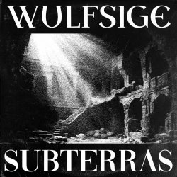 Wulfsige - Subterras (2023)