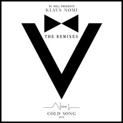 Klaus Nomi - Cold Song 2013 Remake (The Remixes) (2013) [Single]