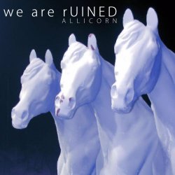 Allicorn - We Are Ruined (2020) [EP]