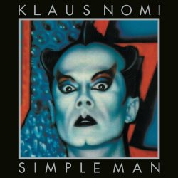 Klaus Nomi - Simple Man (1982)