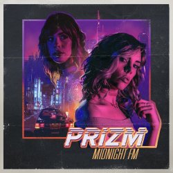 PRIZM - Midnight FM (2019) [Single]
