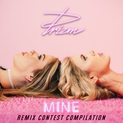 PRIZM - Mine (Remix Contest Compilation) (2021)