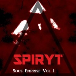 Spiryt - Sous Emprise Vol. 1 (2020)