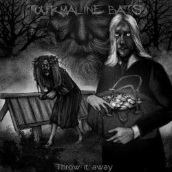 Tourmaline Bats - Throw It Away (2022) [Single]