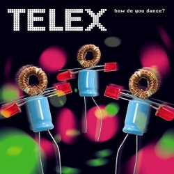 Telex - How Do You Dance? (2023) [Remastered]