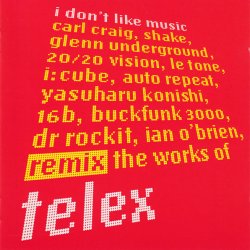 Telex - I Don't Like Music (1998)