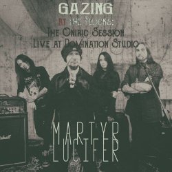 Martyr Lucifer - Gazing At The Flocks: The Oniric Session / Live At Domination Studio (2018)