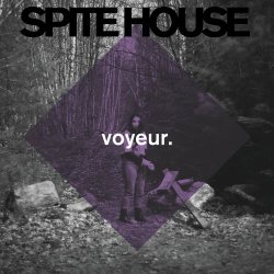 Spite House - Voyeur (2022) [EP]