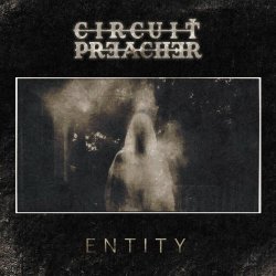Circuit Preacher - Entity (2023) [EP]