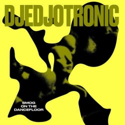 Djedjotronic - Smog On The Dancefloor (2023) [EP]