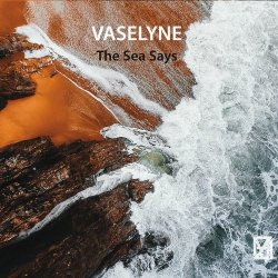 Vaselyne - The Sea Says (2022)