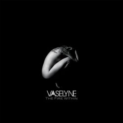 Vaselyne - The Fire Within (2013)