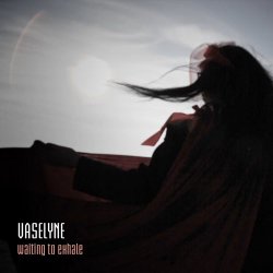 Vaselyne - Waiting To Exhale (2021) [Single]