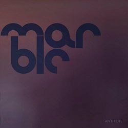 Antipole - Marble (2021) [EP]