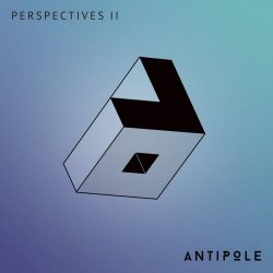 Antipole - Perspectives II (2020)