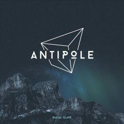 Antipole - Radial Glare (2019)