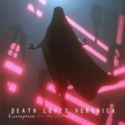 Death Loves Veronica - Corruption For The Insidious (2022)