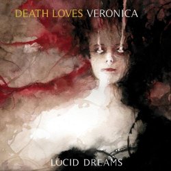 Death Loves Veronica - Lucid Dreams (2020)