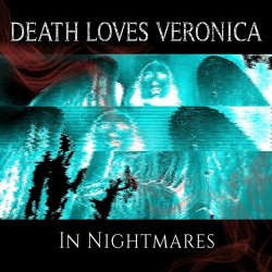 Death Loves Veronica - In Nightmares (2019) [EP]