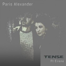 Paris Alexander - Tense (feat. Eirene) (2019) [Single]