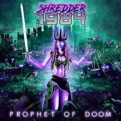 Shredder 1984 - Prophet Of Doom (2020)