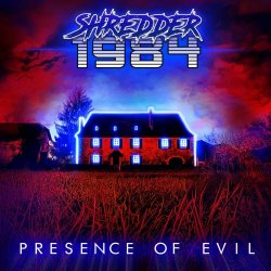 Shredder 1984 - Presence Of Evil (2022)