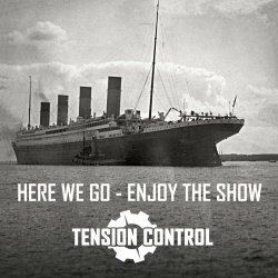 Tension Control - Here We Go - Enjoy The Show (2022) [EP]