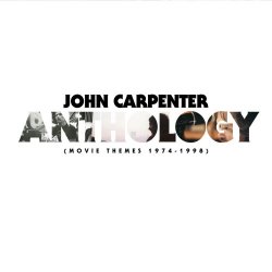John Carpenter - Anthology: Movie Themes 1974-1998 (2017)