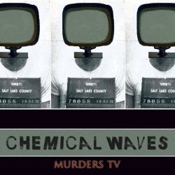 Chemical Waves - Murders TV (2012) [EP]