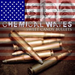 Chemical Waves - Sweet Candy Bullets (2012) [EP]