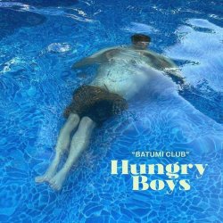 Hungry Boys - Batumi Club (2021) [EP]