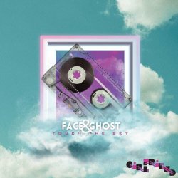 Face & Ghost - Touch The Sky (2023) [EP]