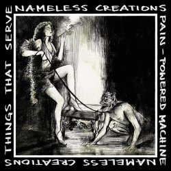 Nameless Creations - Pain-Powered Machine / Things That Serve (2021) [Single]