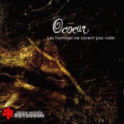 Ocoeur - Les Hommes Ne Savent Pas Voler (2010)