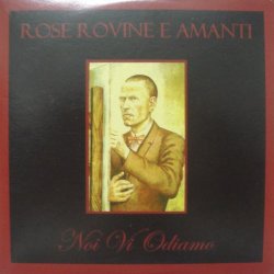 Rose Rovine E Amanti - Noi Vi Odiamo (2004) [EP]