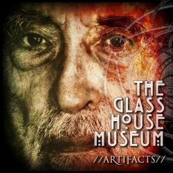 The Glass House Museum - Artifacts (2020) [EP]