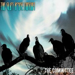 The Glass House Museum - The Committee (2023) [Single]