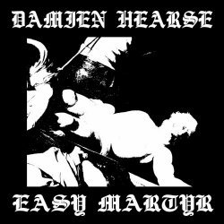 Damien Hearse - Easy Martyr (2023) [Single]