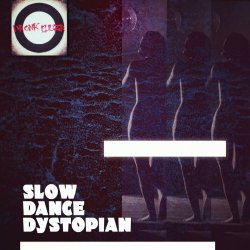 Dronk Luuzr - Slow Dance Dystopian (2019)