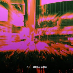 Ontic - Buried Songs (2018) [Single]