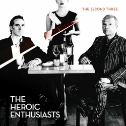 The Heroic Enthusiasts - The Second Three (2016) [EP]