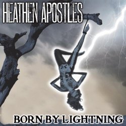 Heathen Apostles - Born By Lightning (2019) [EP]