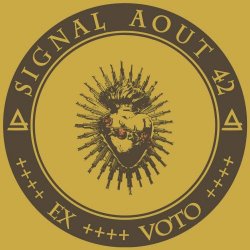 Signal Aout 42 - Ex+Voto (2023)
