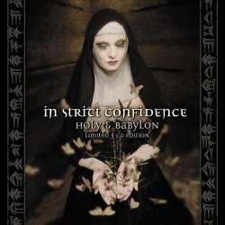 In Strict Confidence - Holy & Babylon (Limited Edition) (2011) [3CD]