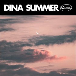 Dina Summer - Uranos (2023) [Single]